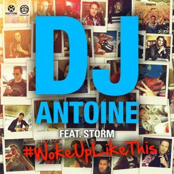 DJ Antoine feat. Storm Woke Up Like This (DJ Antoine Vs Mad Mark 2K15 Radio Edit)