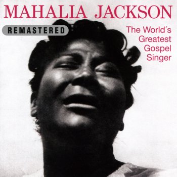 Mahalia Jackson I'm Going to Live the Life I Sing About in My Songs
