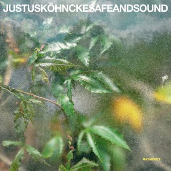 Justus Köhncke Safe And Sound