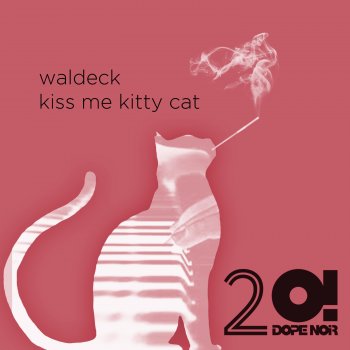 Waldeck feat. Zeebee Kiss Me Kitty Cat