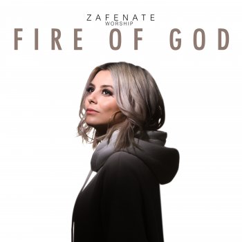 Zafenate Worship Fire of God