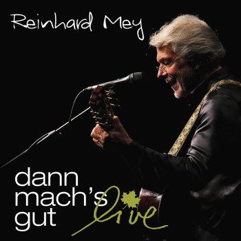 Reinhard Mey Dann mach's gut (Live)