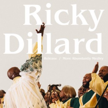 Ricky Dillard Since He Came (Live)