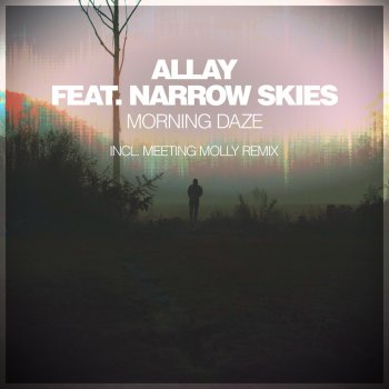 Allay Morning Daze (Meeting Molly Remix)