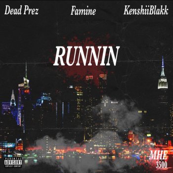 Famine feat. KEN$hii Blakk & Dead Prez Runnin