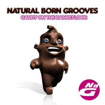 Natural Born Grooves Candy On the Dancefloor (Dub Mix)