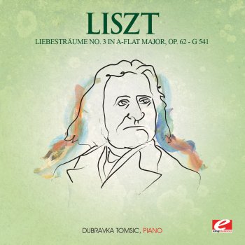 Dubravka Tomšič Liebesträume No. 3 in A-Flat Major, G. 541, Op. 62