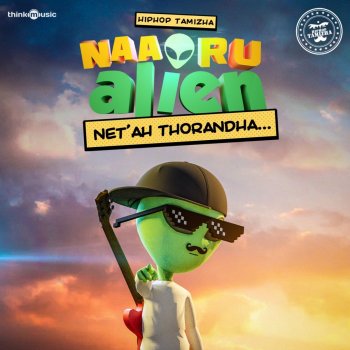 Hiphop Tamizha Net ah Thorandha - From "Naa Oru Alien"