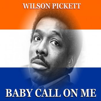 Wilson Pickett Baby Don't Weep