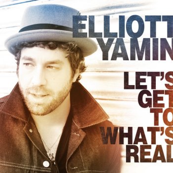 Elliott Yamin Let’s Get To What’s Real