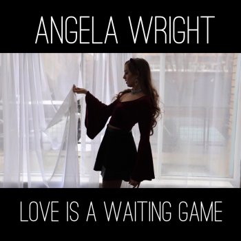Angela Wright Love Is a Waiting Game