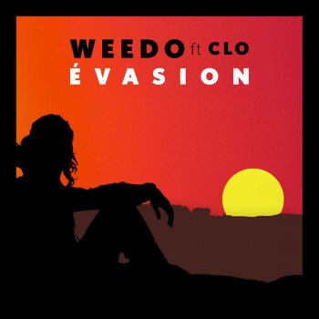 Weedo feat. C-Lo Évasion