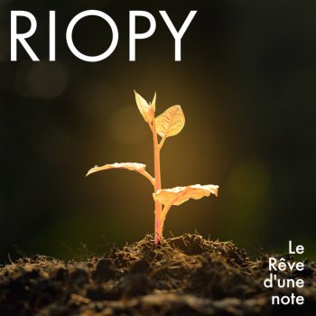 RIOPY RIOPY: Le Rêve d'une note