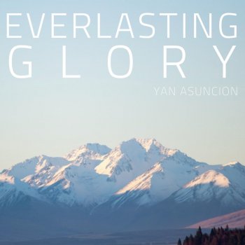 Yan Asuncion Everlasting Glory