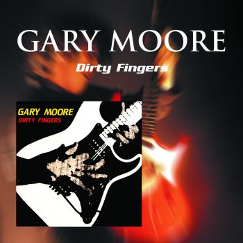 Gary Moore Dirty Fingers