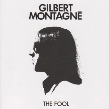 Gilbert Montagné The Fool In Love - Version 50ème anniversaire