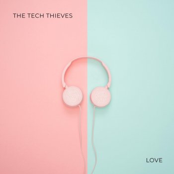 The Tech Thieves Love