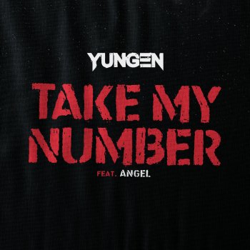 Yungen feat. Angel Take My Number