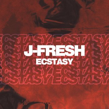 J-Fresh Ecstasy