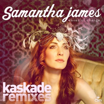 Samantha James Waves of Change (Kaskade Extended Remix)