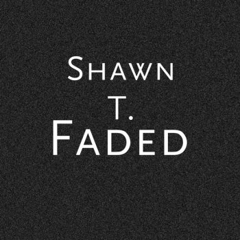 Shawn T. Faded