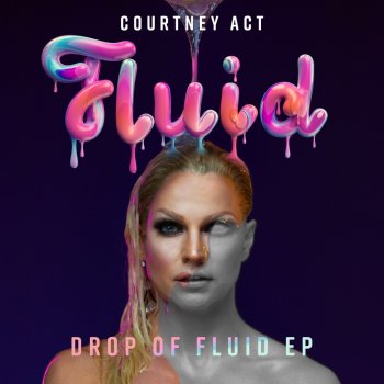 Courtney Act Fluid