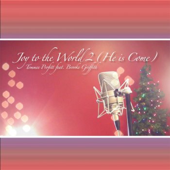 Tommee Profitt feat. Brooke Griffith Joy to the World 2 (He Is Come)