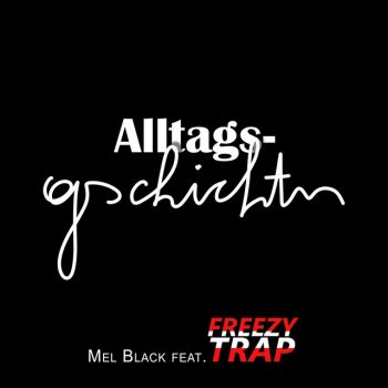 Mel Black feat. Freezy Trap Alltagsgschichtn