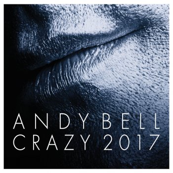 Andy Bell Crazy (Radio Edit)
