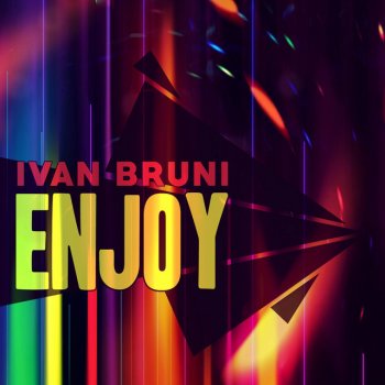 Ivan Bruni Enjoy - Instrumental Mix