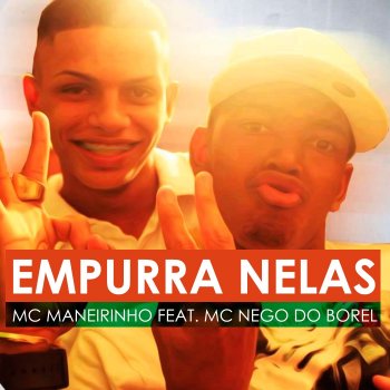 MC Maneirinho Empurra Nelas (feat. Nego do Borel)