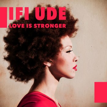 Ifi Ude Love Is Stronger