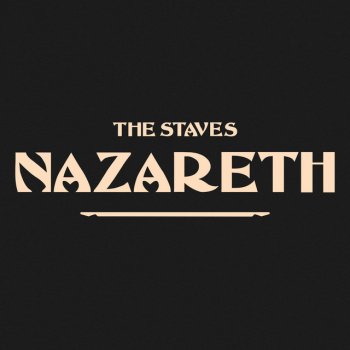 The Staves Nazareth