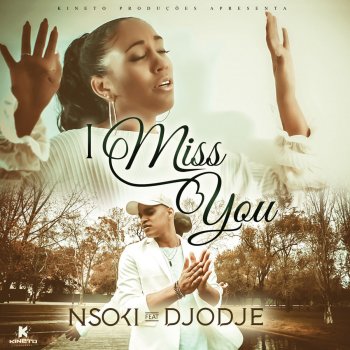 Nsoki feat. Djodje I Miss You