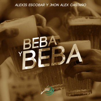 Alexis Escobar feat. Jhon Alex Castaño Beba Y Beba