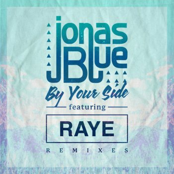 Jonas Blue, Raye & DC Breaks By Your Side - DC Breaks Remix