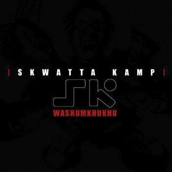 Skwatta Kamp Washumkhukhu