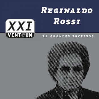 Reginaldo Rossi Porque Já Não Me Mata de uma Vez