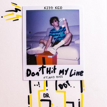 Kidd Keo feat. Mad Bass Don´t Hit My Line