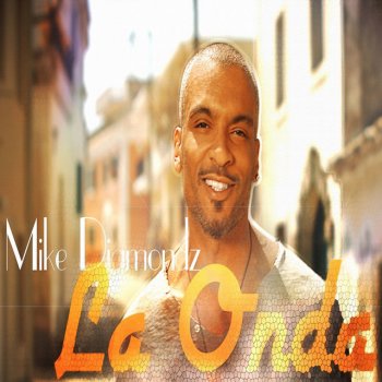 Mike Diamondz La Onda - Radio Edit