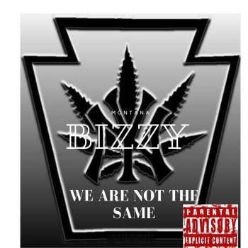 BizzY Montana & Stillo We Are Not the Same