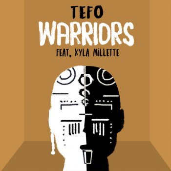 TEFO feat. Kyla Millette Warriors