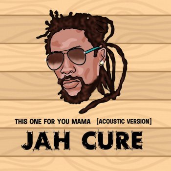 Jah Cure This One For You Mama (Acoustic)