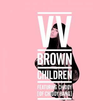 VV Brown feat. Chiddy Children