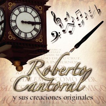 Roberto Cantoral El Reloj