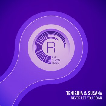 Tenishia feat. Susana Never Let You Down - Original Mix