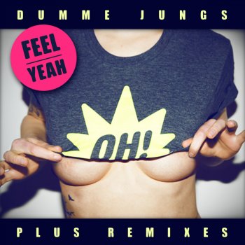 Dumme Jungs Feel Yeah (Skitsnygg Remix)