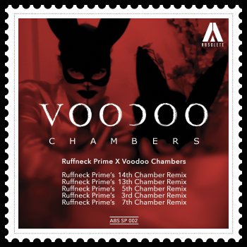 Ruffneck Prime Voodoo Chambers (feat. Voodoo Chambers) [Prime’s 13th Chamber Remix]