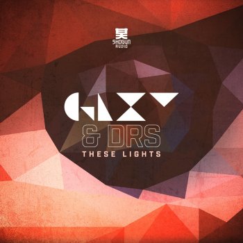 GLXY & DRS These Lights