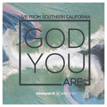 Vineyard Worship feat. Lorraine Steriopol God You Are - Live